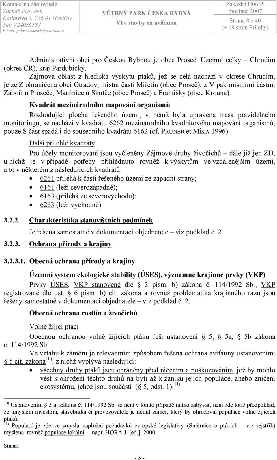 u Skutče (obec Proseč) a Františky (obec Krouna).