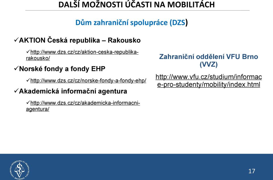cz/cz/norske-fondy-a-fondy-ehp/ Akademická informační agentura Zahraniční oddělení VFU Brno (VVZ)