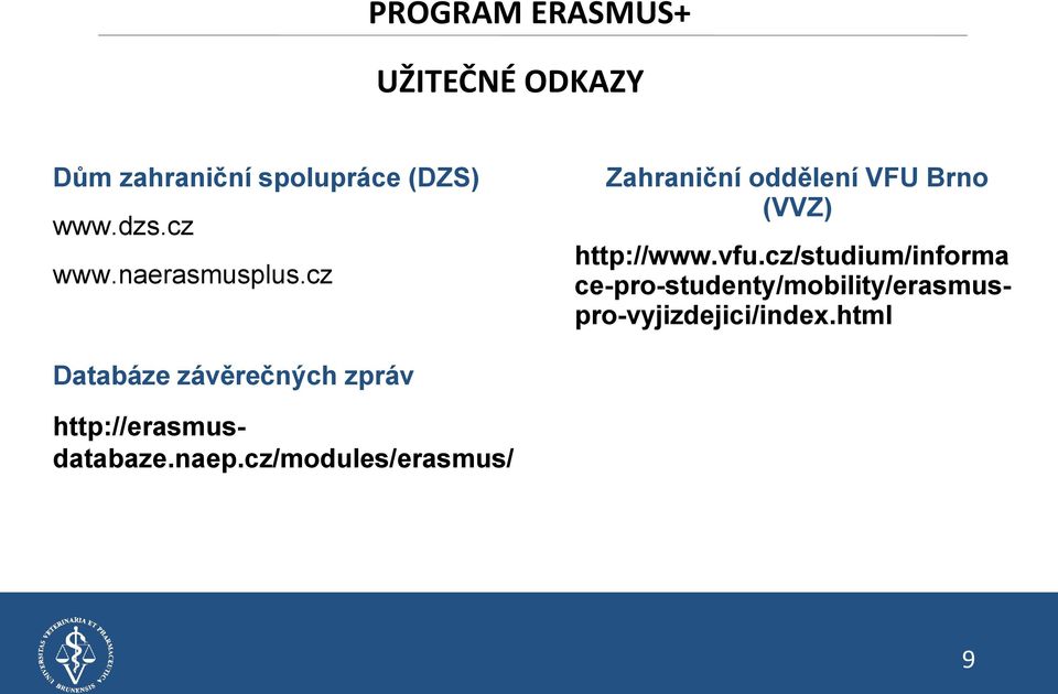 cz/studium/informa ce-pro-studenty/mobility/erasmuspro-vyjizdejici/index.