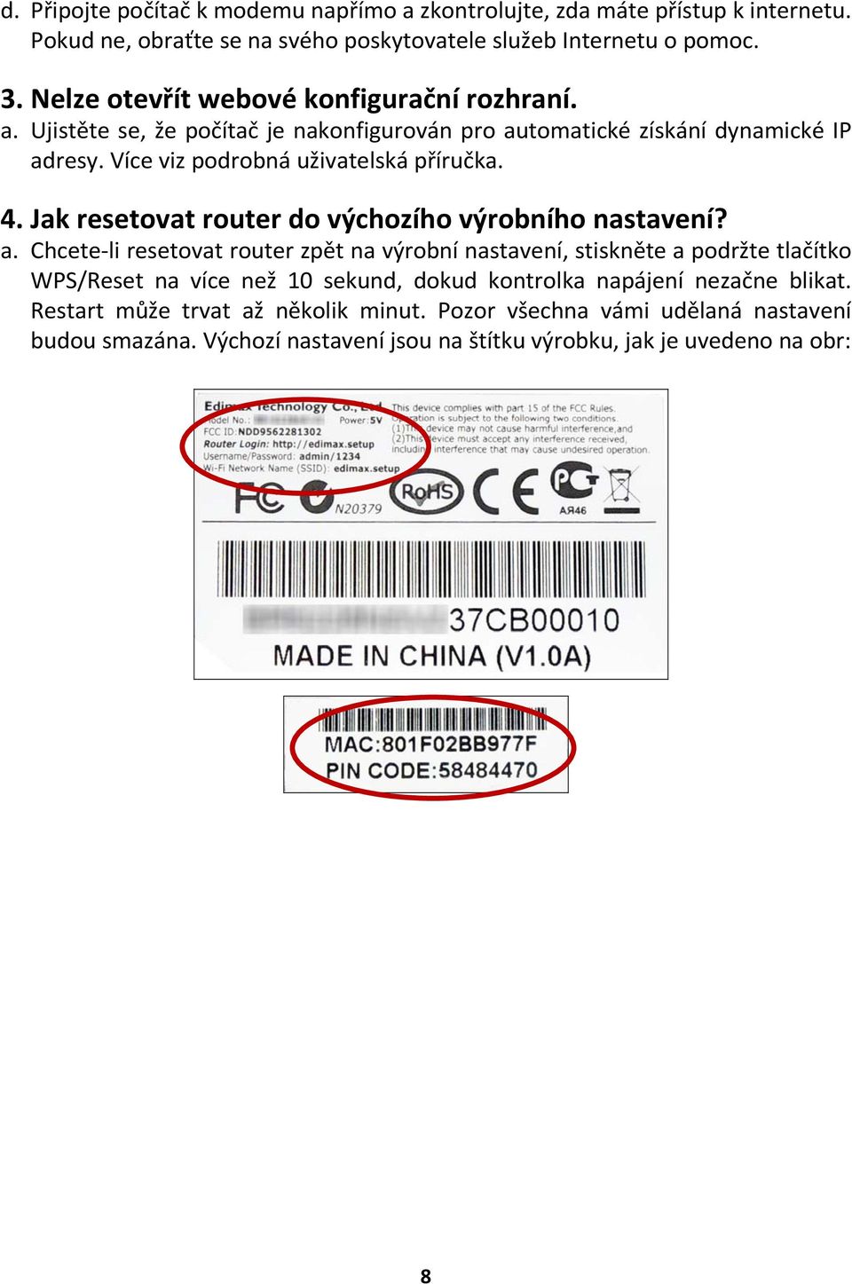 Jak resetovat router do výchozího výrobního nastavení? a.