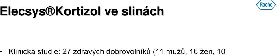 5 odběrů ranních vzorků během 2 týdnů, vzorky zmražena na po 2 týdnech vzorky donešeny do laboratoře.