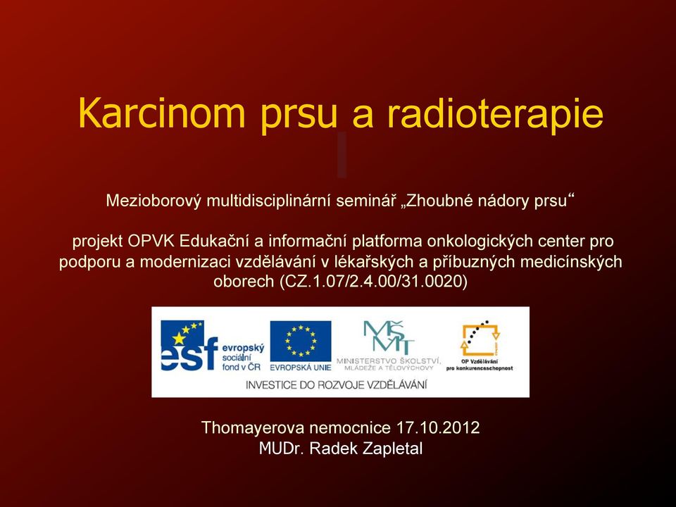 informa#ní platforma onkologick!