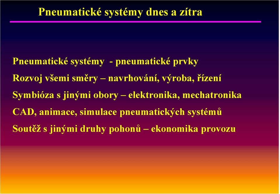 Symbióza s jinými obory elektronika, mechatronika CAD, animace,