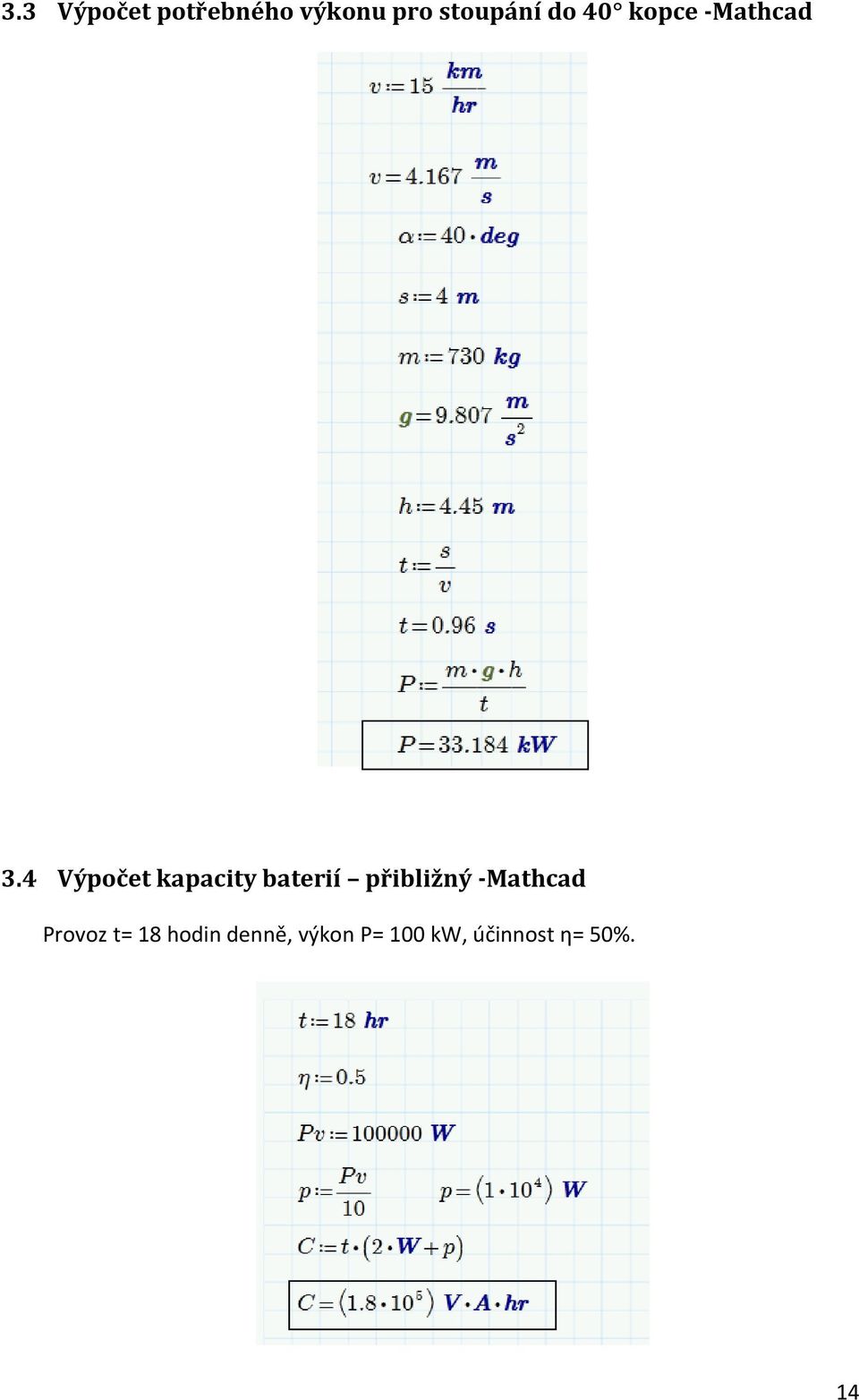 4 Výpočet kapacity baterií přibližný