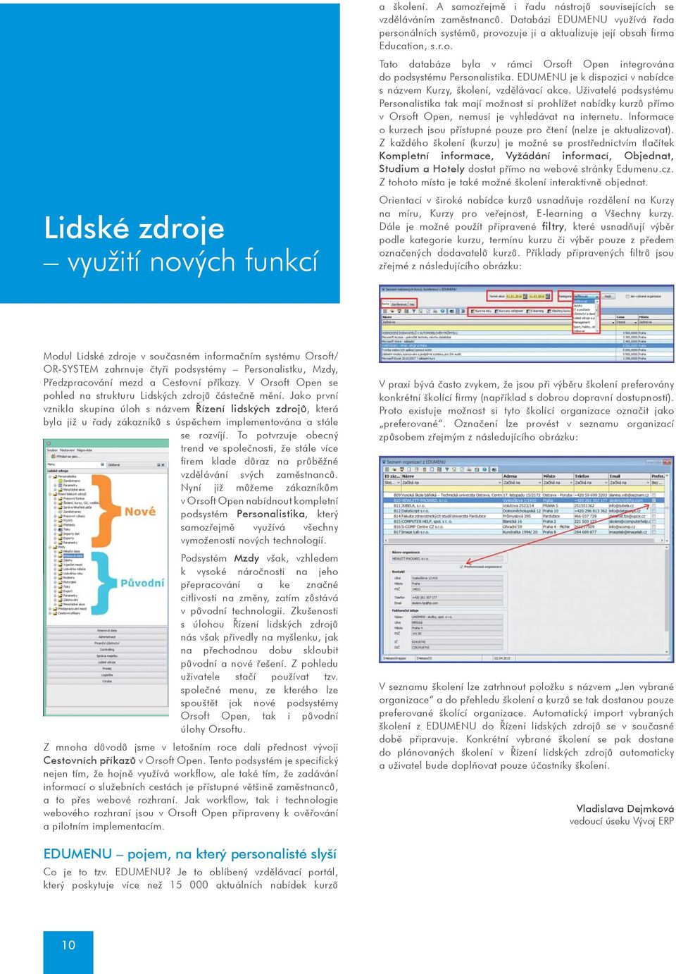 EDUMENU je k dispozici v nabídce s názvem Kurzy, školení, vzdìlávací akce.