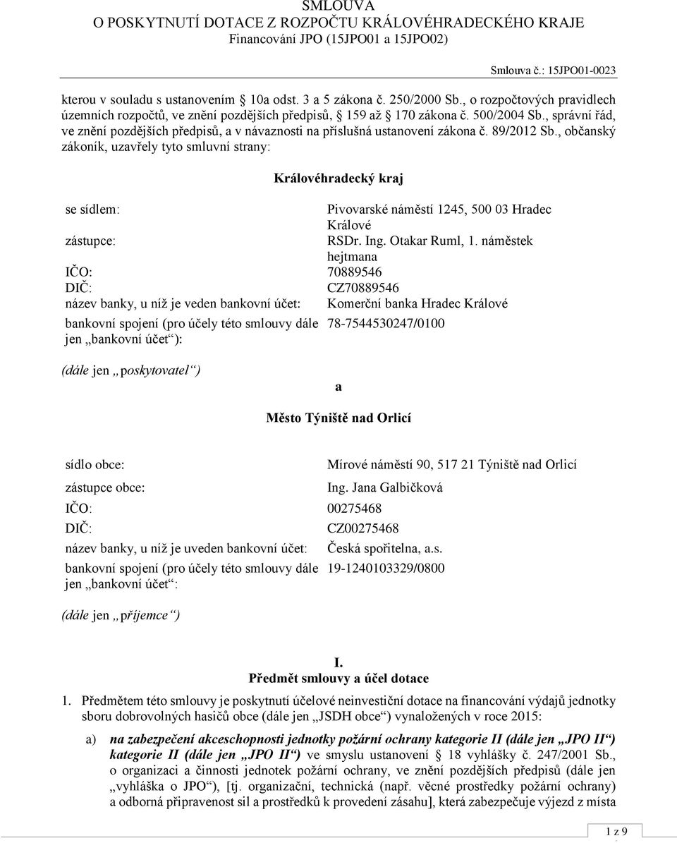 , správní řád, ve znění pozdějších předpisů, a v návaznosti na příslušná ustanovení zákona č. 89/2012 Sb.