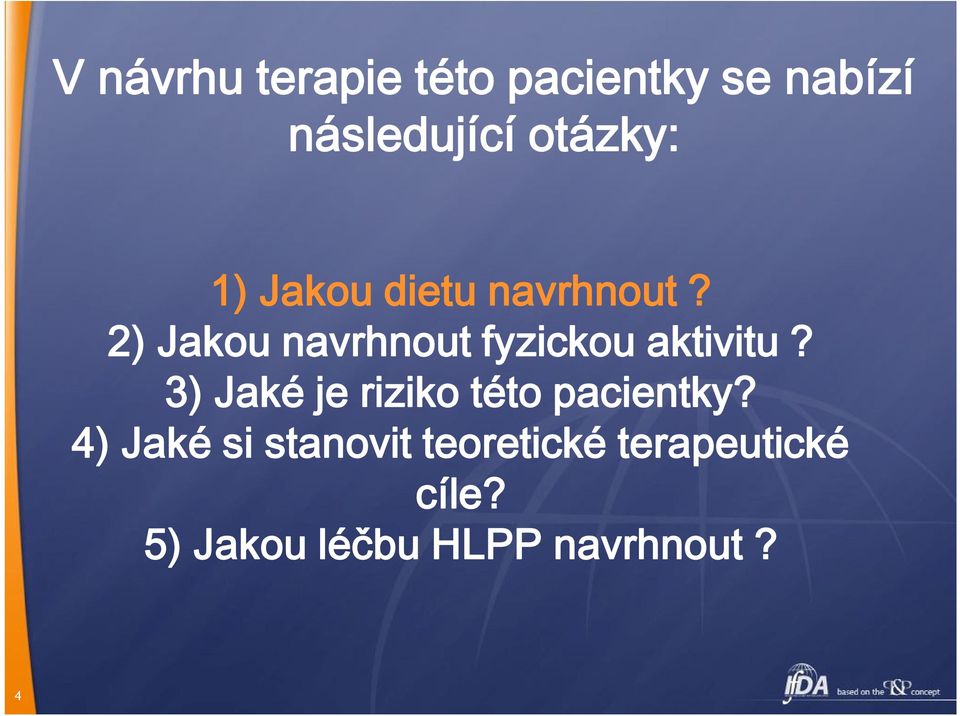 2) Jakou navrhnout fyzickou aktivitu?