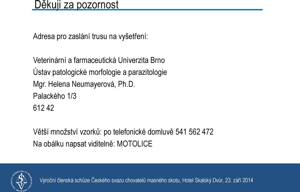 parazitologie Mgr. Helena Neumayerová, Ph.D.