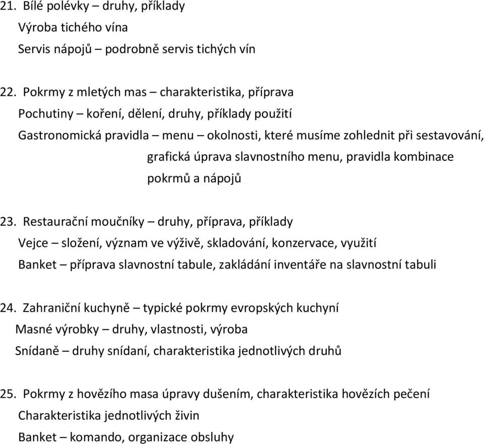 slavnostního menu, pravidla kombinace pokrmů a nápojů 23.