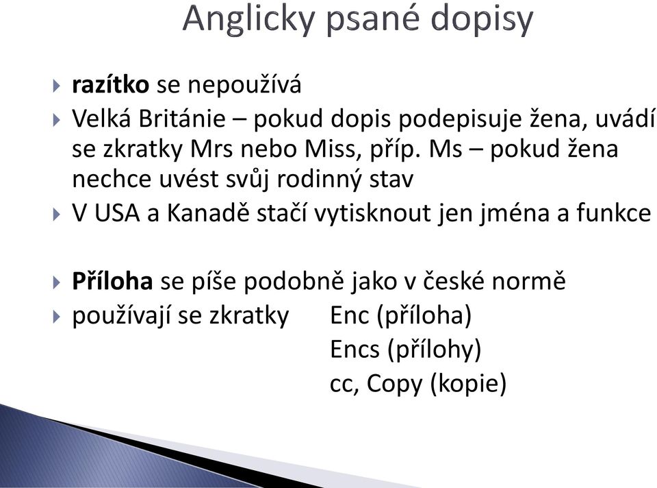 Ms pokud žena nechce uvést svůj rodinný stav V USA a Kanadě stačí vytisknout