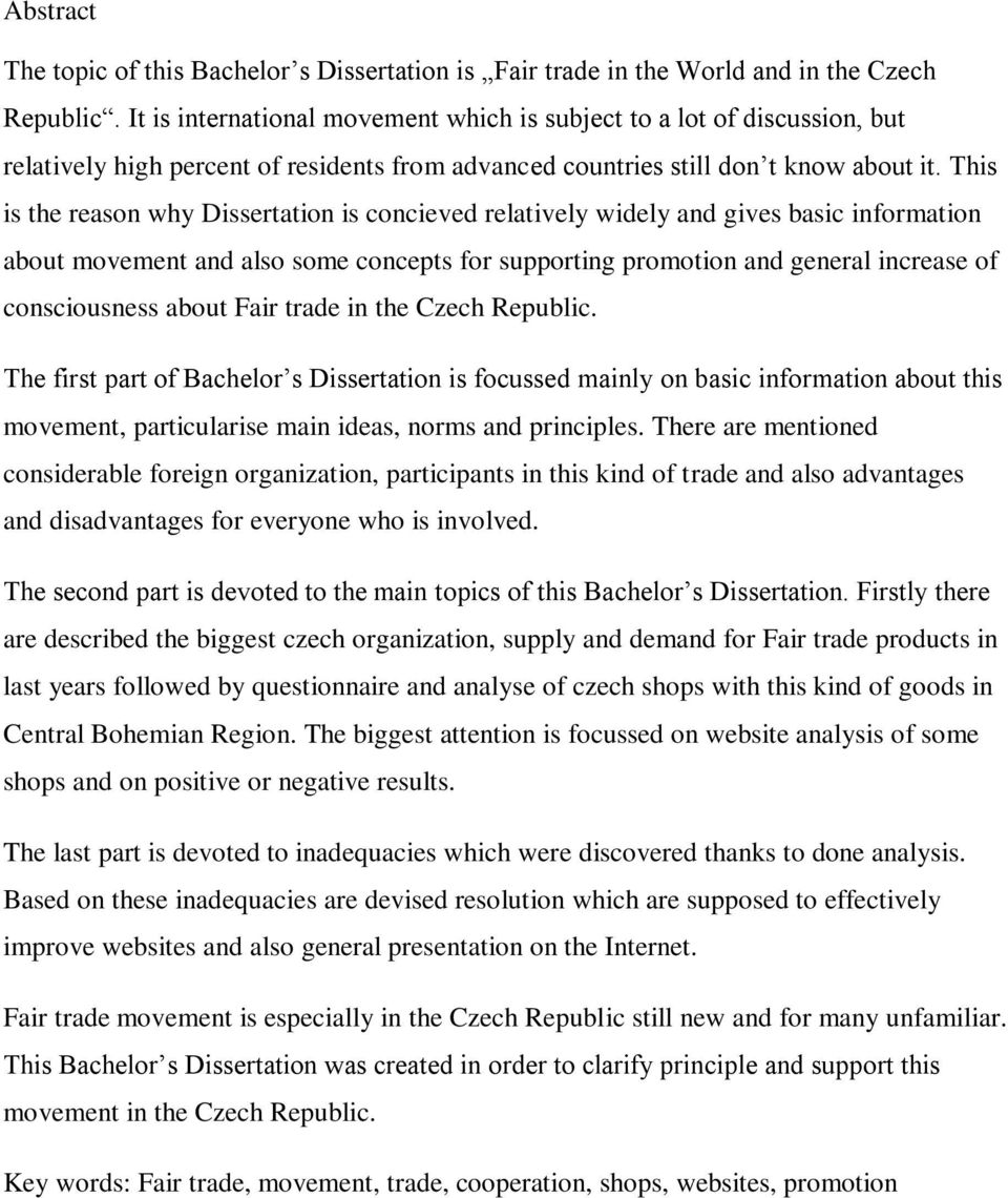 This is the reason why Dissertation is concieved relatively widely and gives basic information about movement and also some concepts for supporting promotion and general increase of consciousness