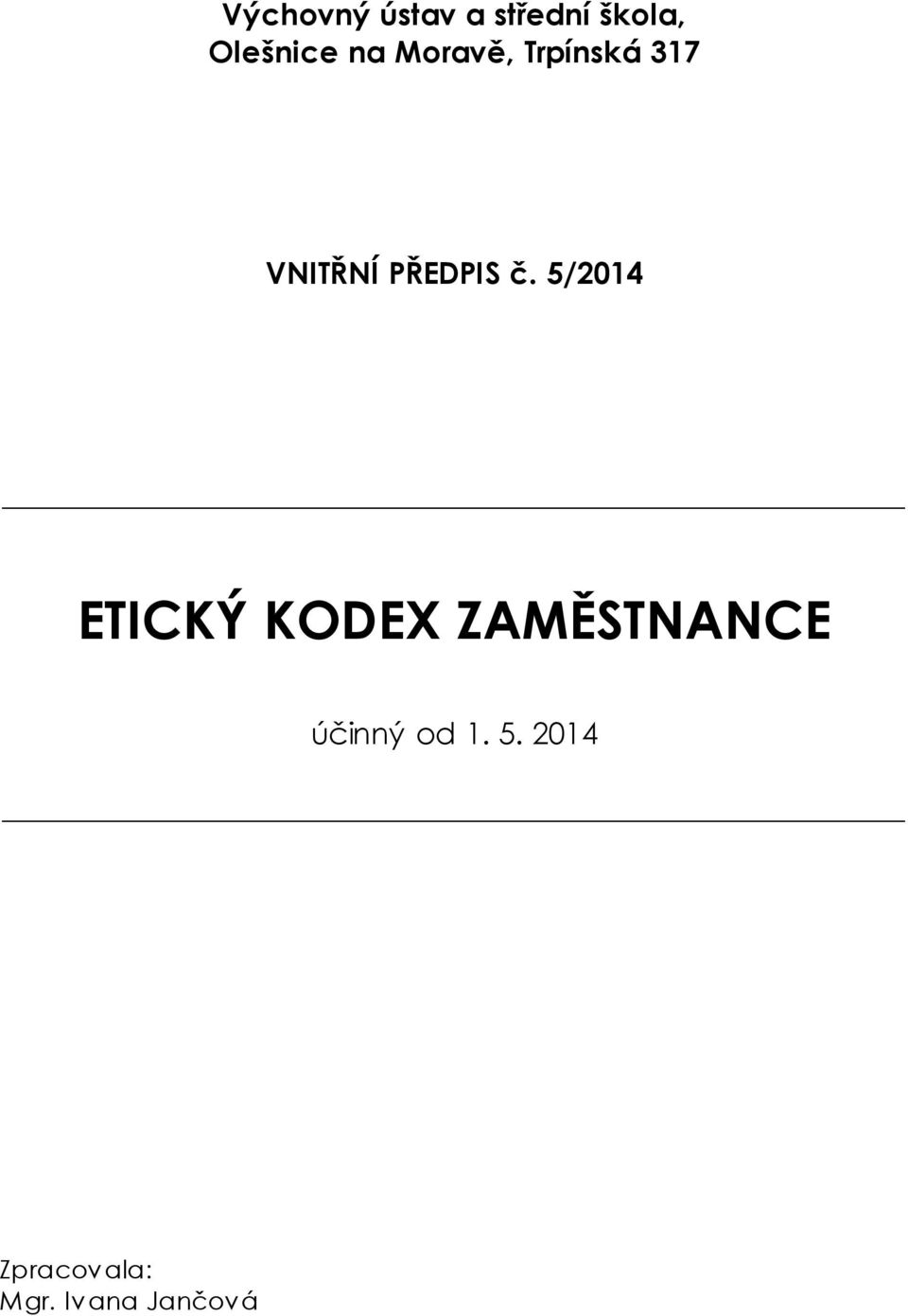 5/2014 ETICKÝ KODEX ZAMĚSTNANCE účinný od