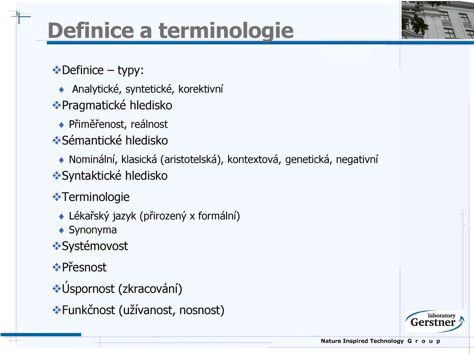 kontextová, genetická, negativní Syntaktické hledisko Terminologie Lékařský jazyk