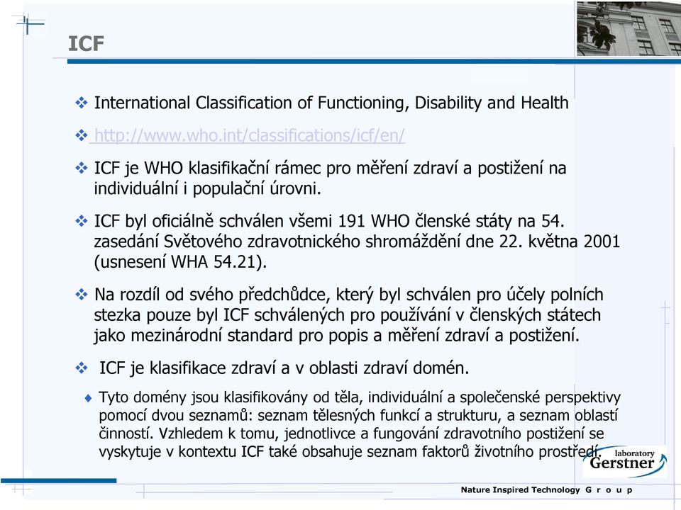 zasedání Světového zdravotnického shromáždění dne 22. května 2001 (usnesení WHA 54.21).