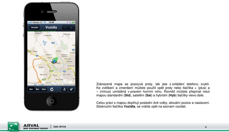 rohu. Rovněž můžete přepínat mezi mapou standardní (Std), satelitní (Sat) a hybridní (Hyb) tlačítky vlevo