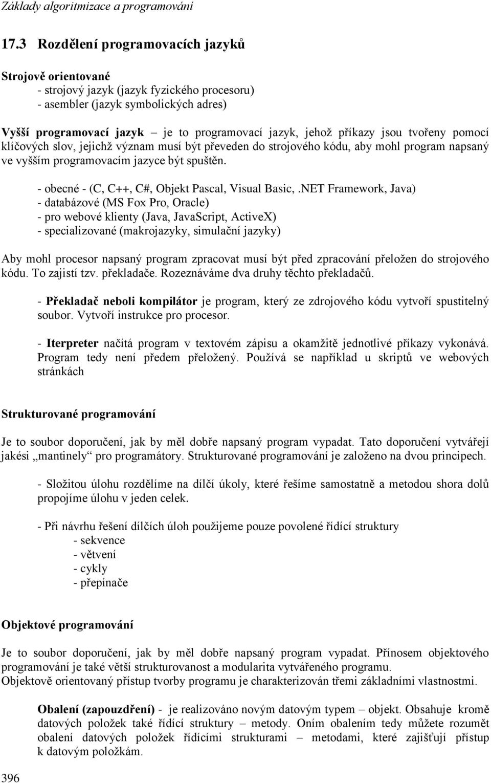 - obecné - (C, C++, C#, Objekt Pascal, Visual Basic,.