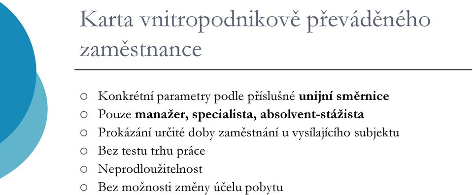 absolvent-stážista Prokázání určité doby zaměstnání u vysílajícího