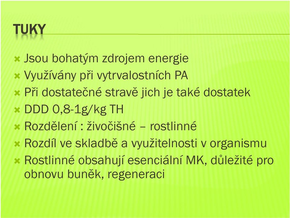 Rozdělení : živočišné rostlinné Rozdíl ve skladbě a využitelnosti v