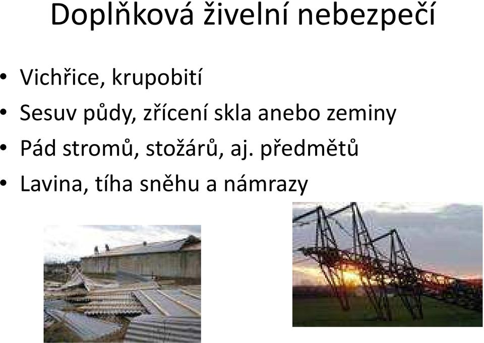 zřícení skla anebo zeminy Pád