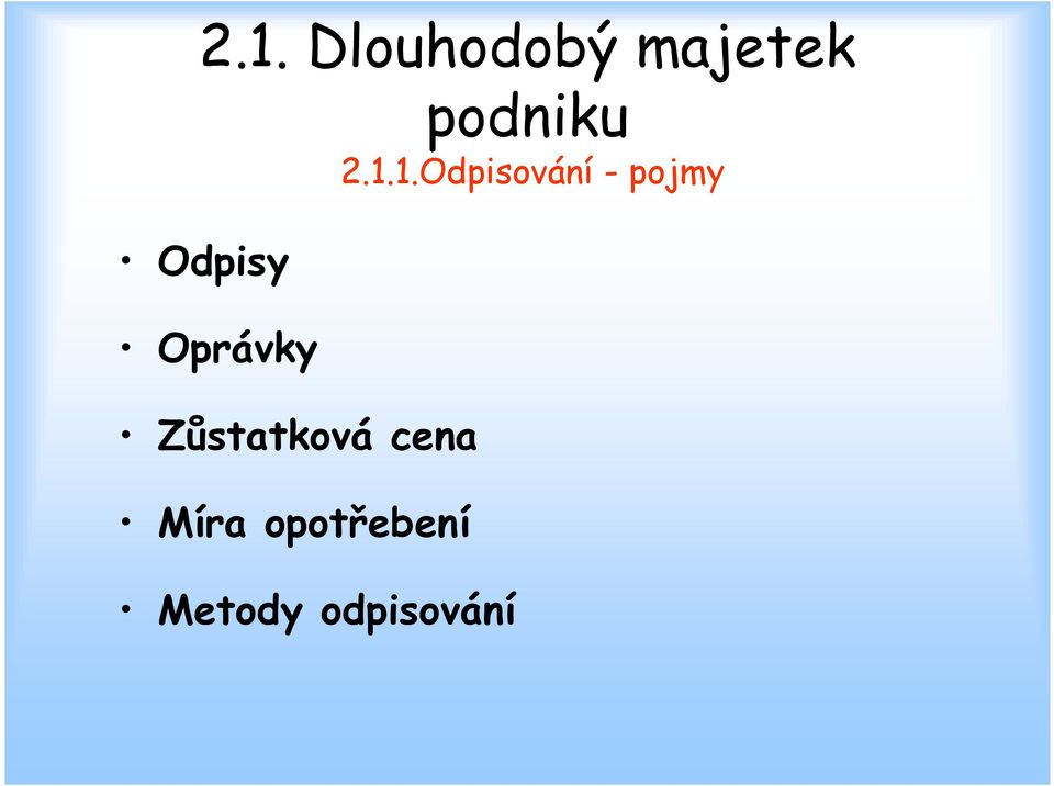 opotřebení Metody odpisování