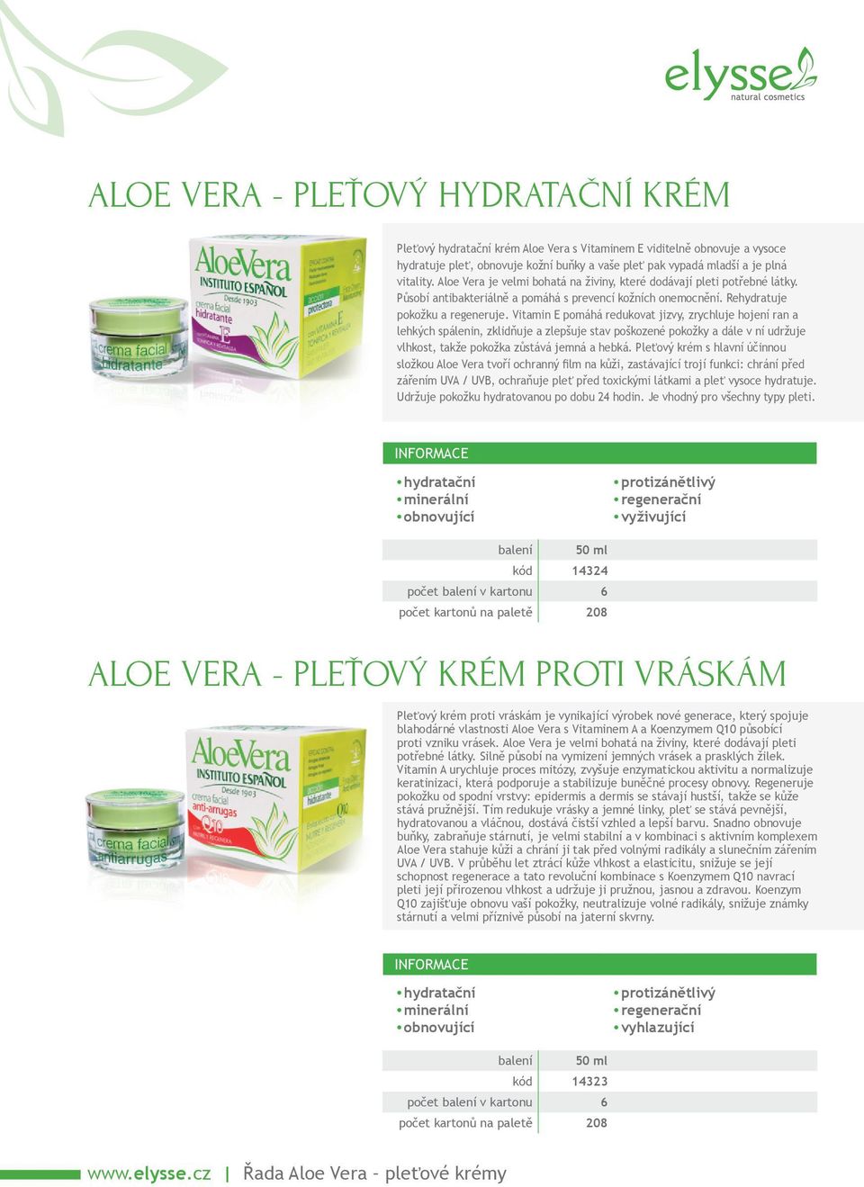 Vitamin E pomáhá redukovat jizvy, zrychluje hojení ran a lehkých spálenin, zklidňuje a zlepšuje stav poškozené pokožky a dále v ní udržuje vlhkost, takže pokožka zůstává jemná a hebká.