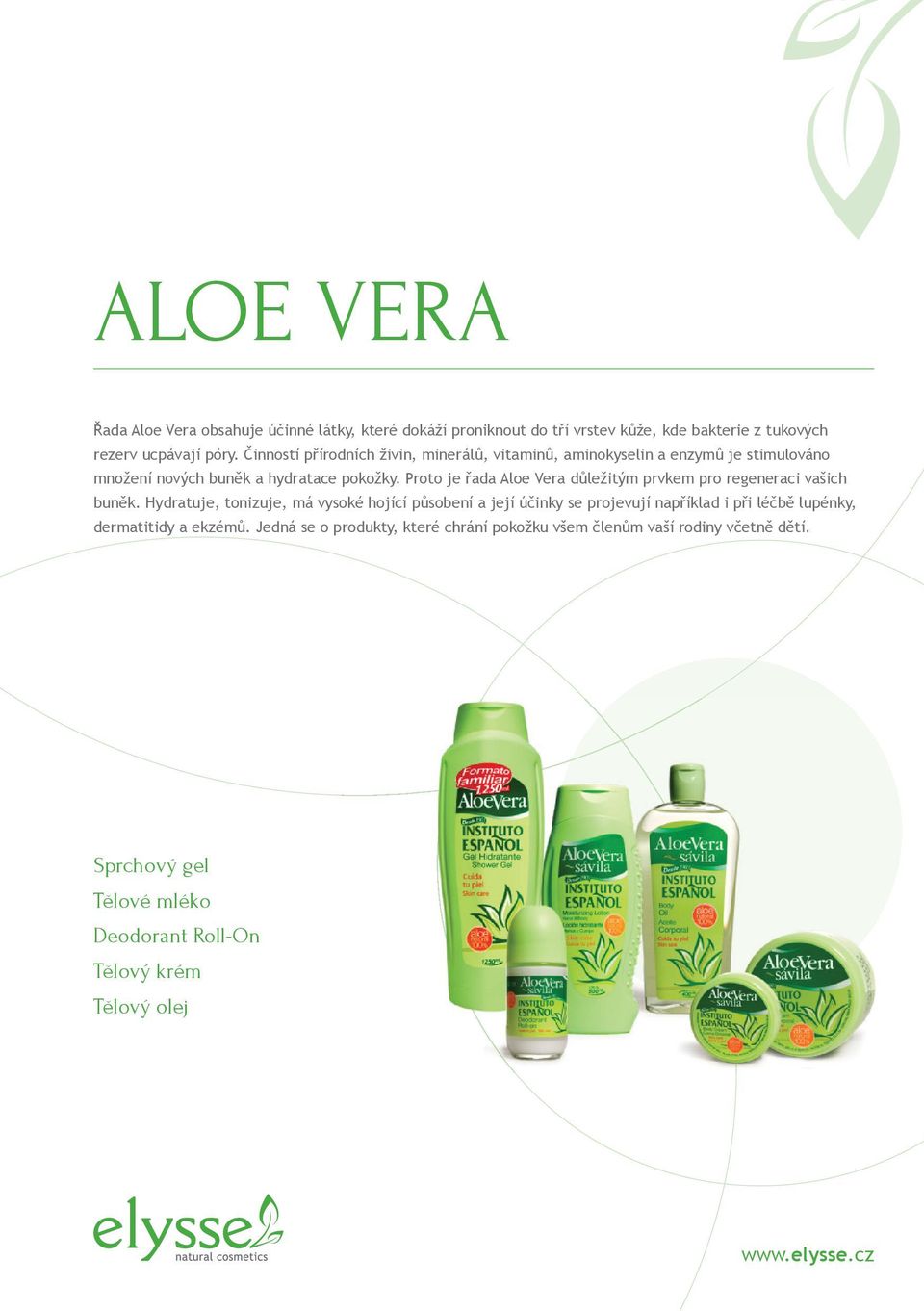 Proto je řada Aloe Vera důležitým prvkem pro regeneraci vašich buněk.