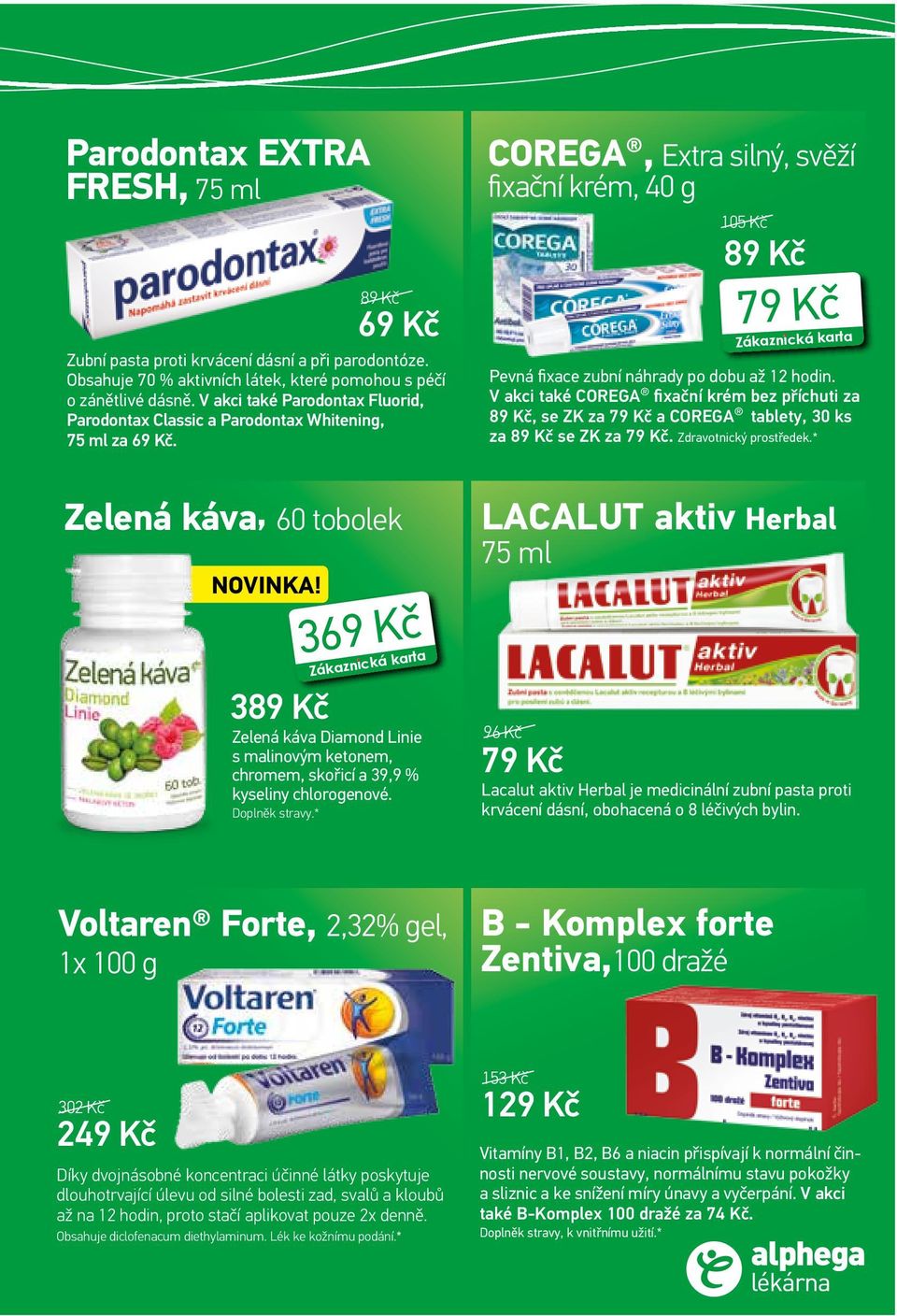 Zelená káva, 60 tobolek 389 Kč 369 Kč Zelená káva Diamond Linie s malinovým ketonem, chromem, skořicí a 39,9 % kyseliny chlorogenové.