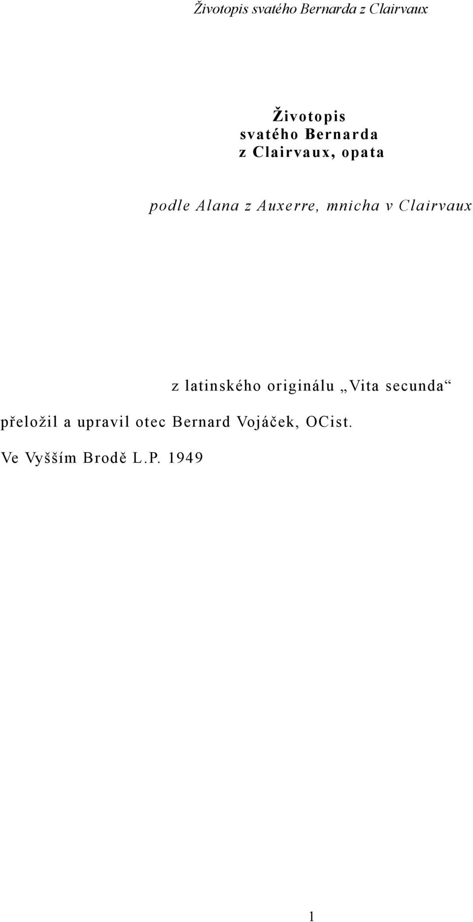 latinského originálu Vita secunda přeložil a