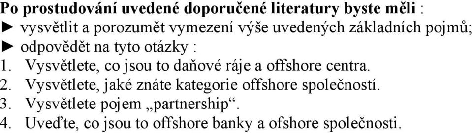 Vysvětlete, jaké znáte kategorie offshore