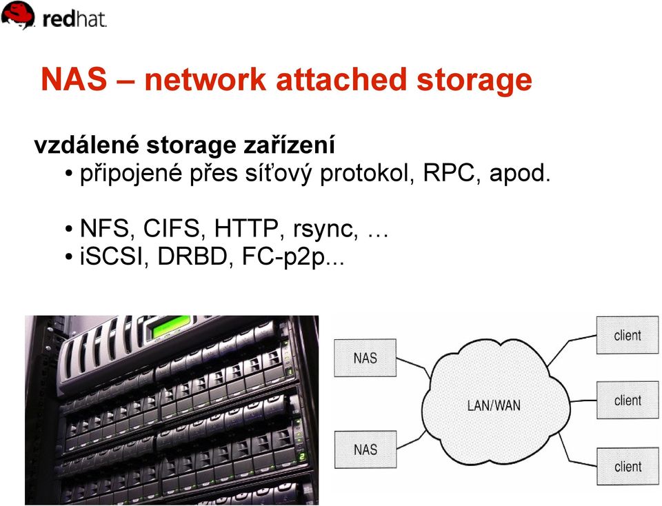 přes síťový protokol, RPC, apod.