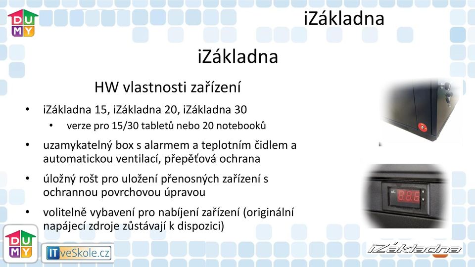 ventilací, přepěťová ochrana úložný rošt pro uložení přenosných zařízení s ochrannou povrchovou