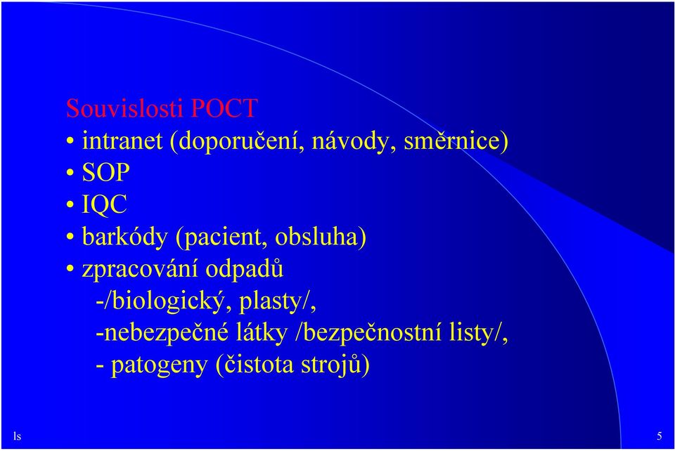 zpracování odpadů -/biologický, plasty/,