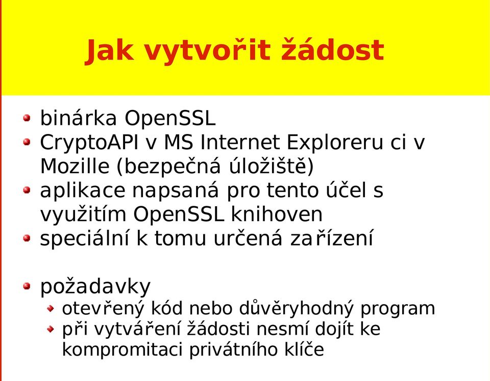 OpenSSL knihoven speciální k tomu určená zařízení požadavky otevřený kód nebo