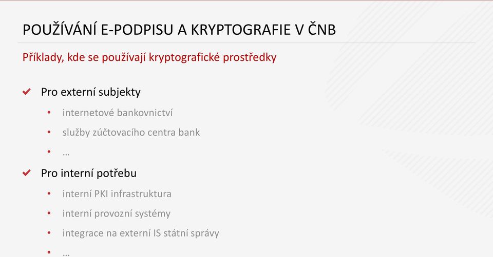 bankovnictví služby zúčtovacího centra bank Pro interní potřebu