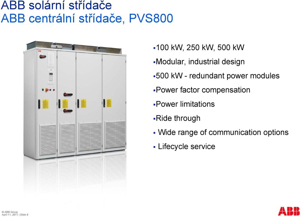 modules Power factor compensation Power limitations Ride through