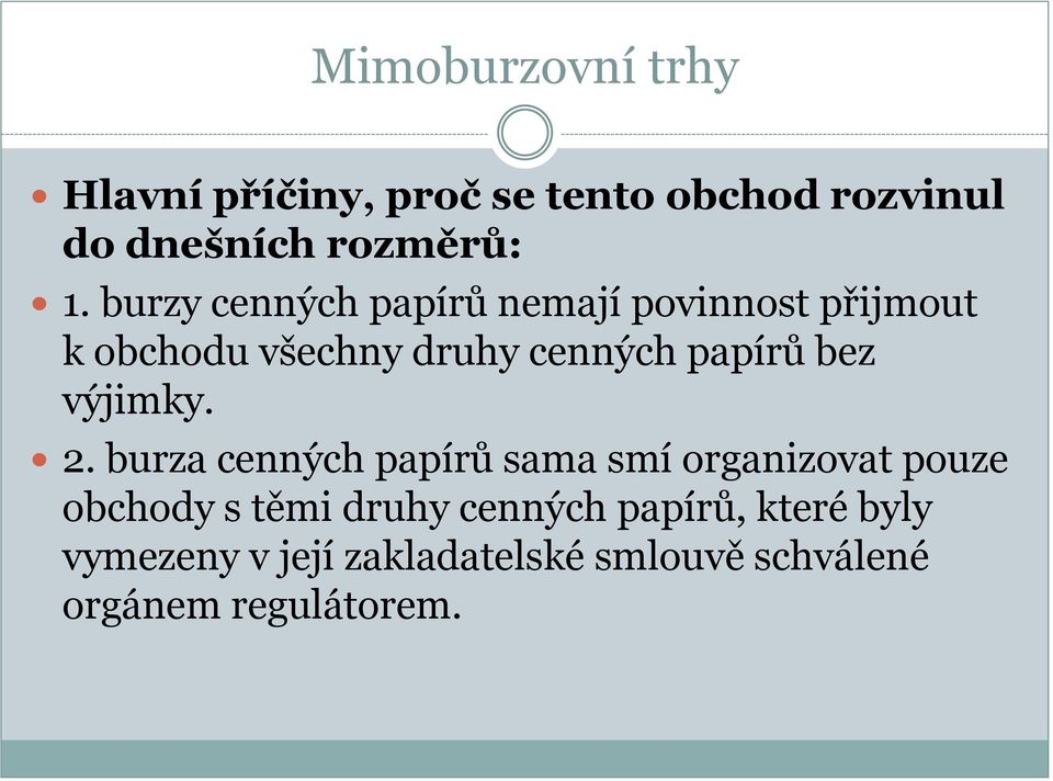 bez výjimky. 2.