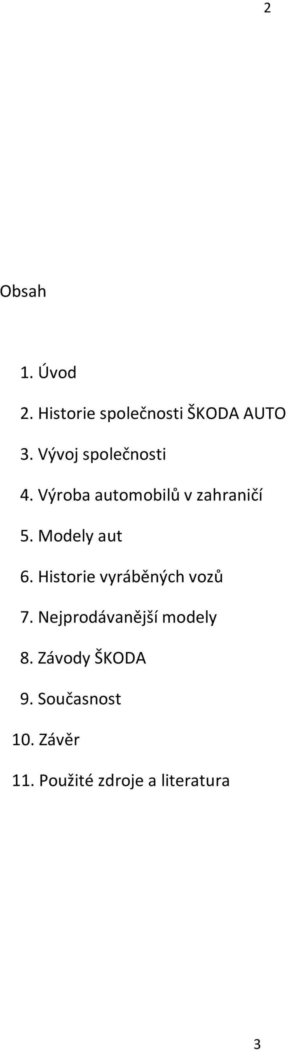 Modely aut 6. Historie vyráběných vozů 7.
