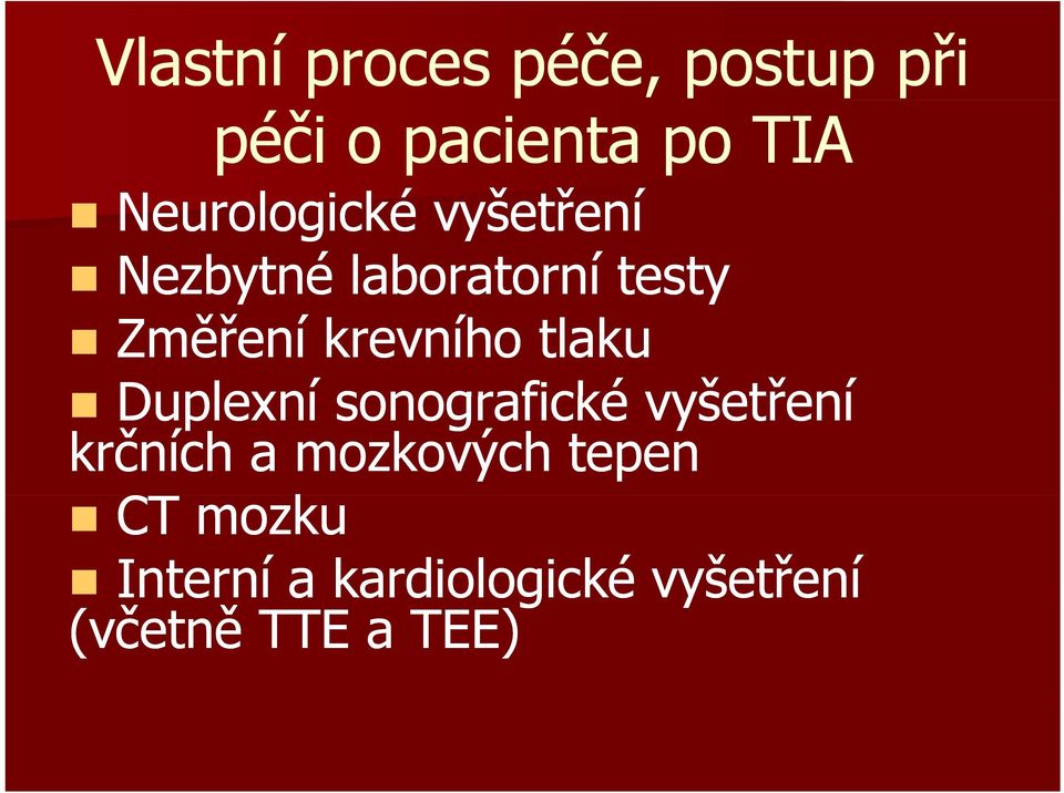 krevního tlaku Duplexní sonografické vyšetření krčních a