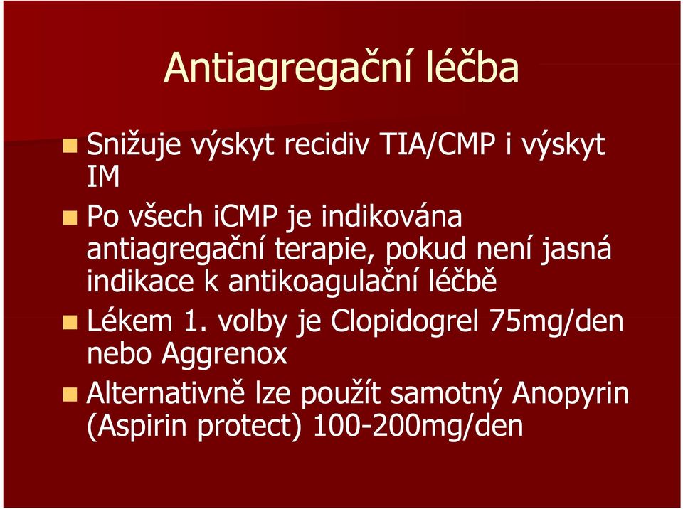 antikoagulační léčbě Lékem 1.