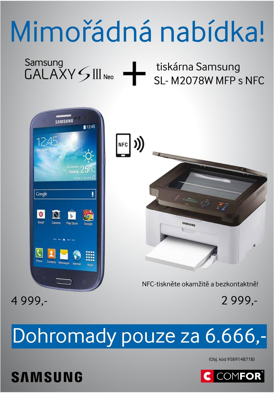 4 999,- NFC-tiskněte okamžitě a
