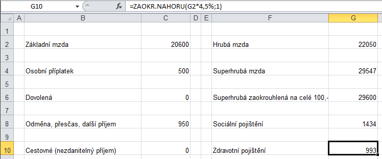 Výpočet zdravotního pojištění: Výpočet čistého příjmu 4,5% z hrubé mzdy (částka zaokrouhlená na celé koruny nahoru) a) Klikneme do buňky G10, do které budeme vkládat vzorec.