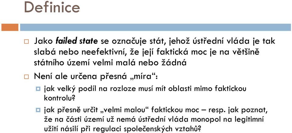 na rozloze musí mít oblasti mimo faktickou kontrolu? jak přesně určit velmi malou faktickou moc resp.