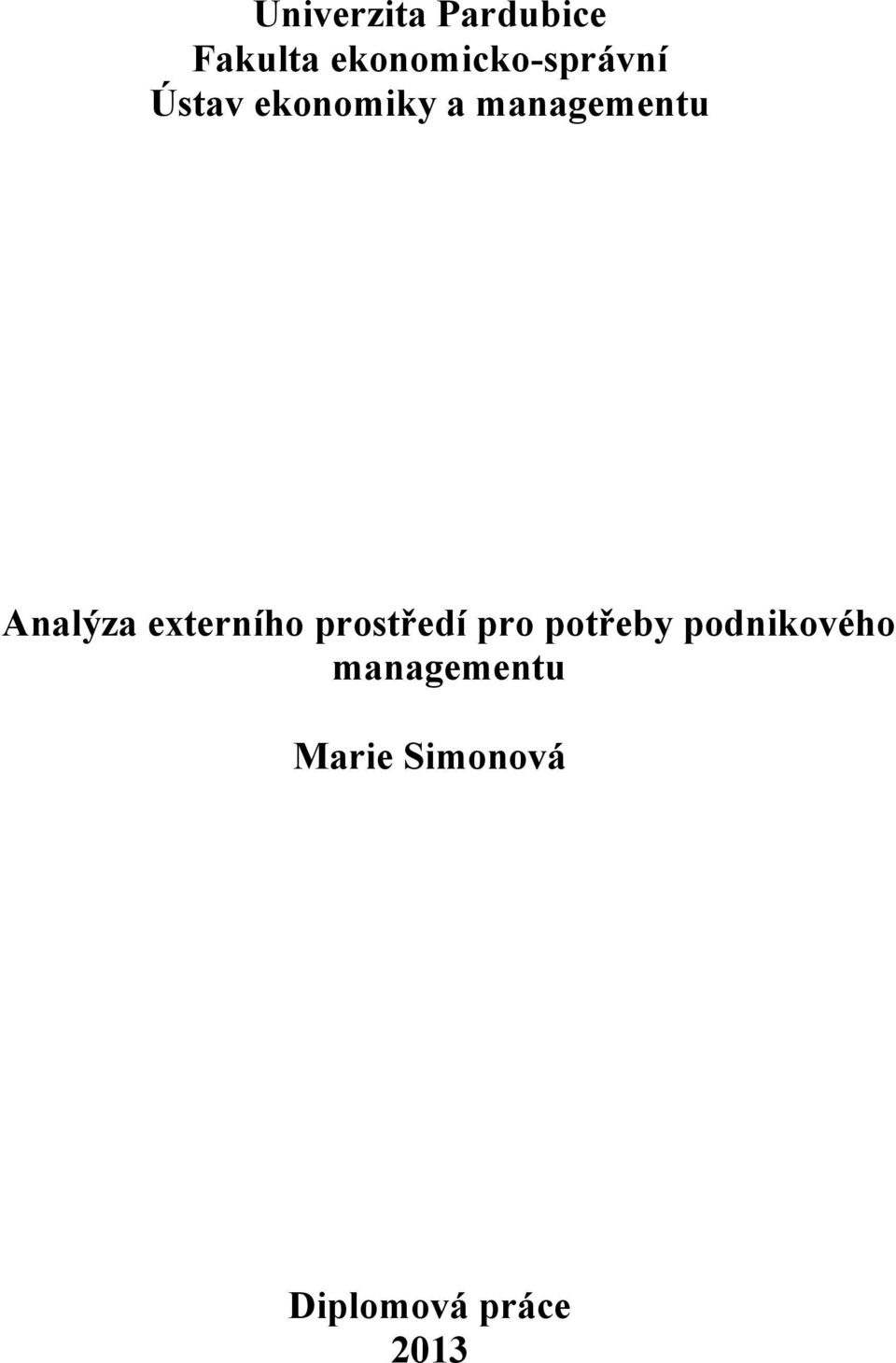 managementu Analýza externího prostředí pro