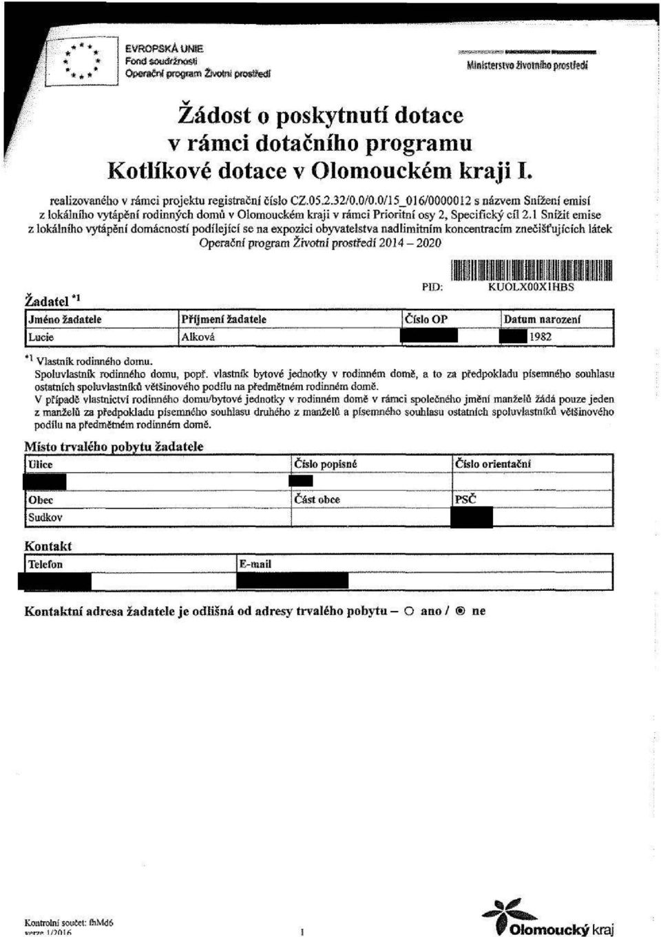 0/15_016/0000012 s názvem Snížení emisí z lokálního vytápění rodinných domů v Olomouckém kraji v rámci Prioritní osy 2, Specifický cíl 2.