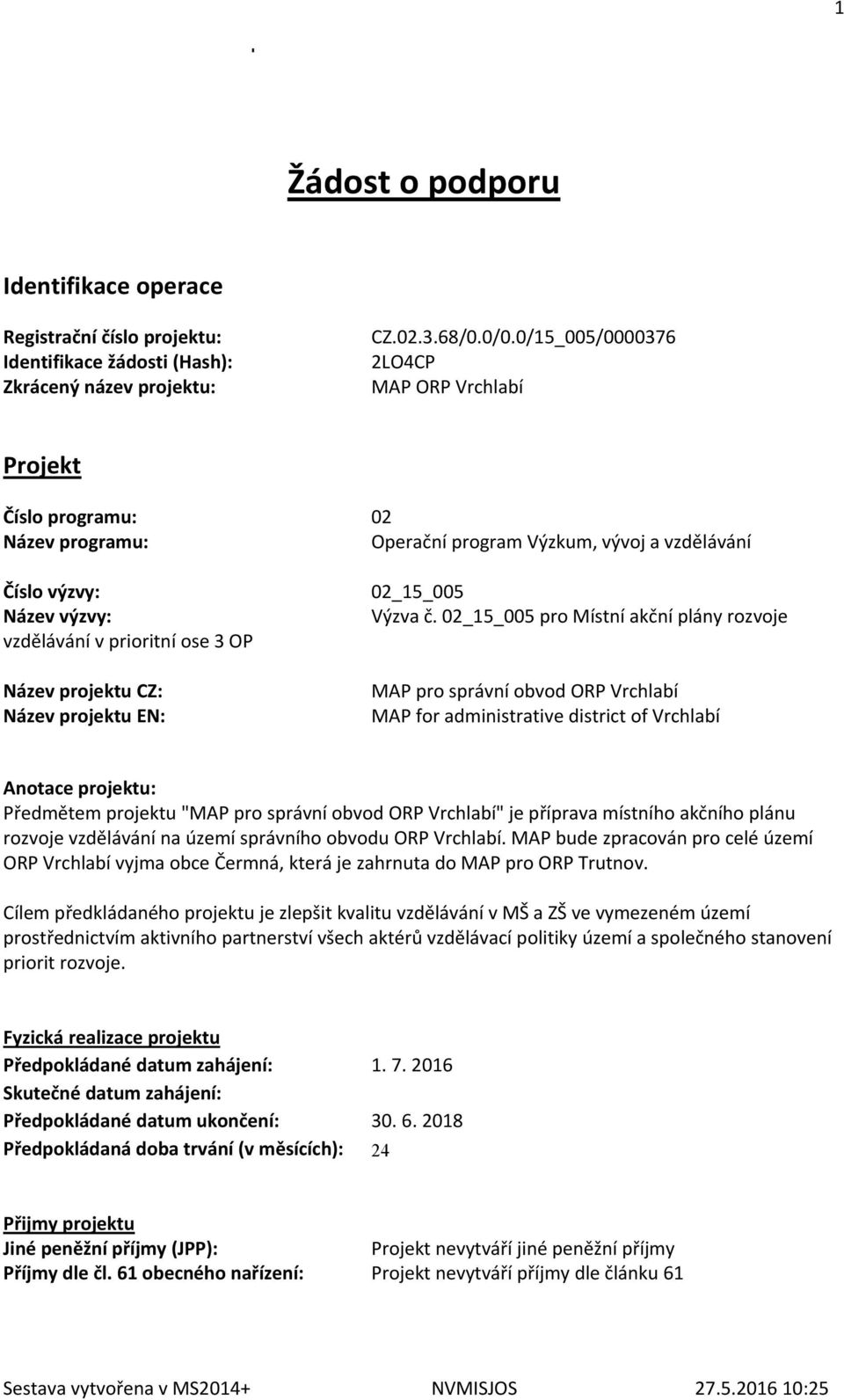 projektu CZ: Název projektu EN: 02_15_005 Výzva č.