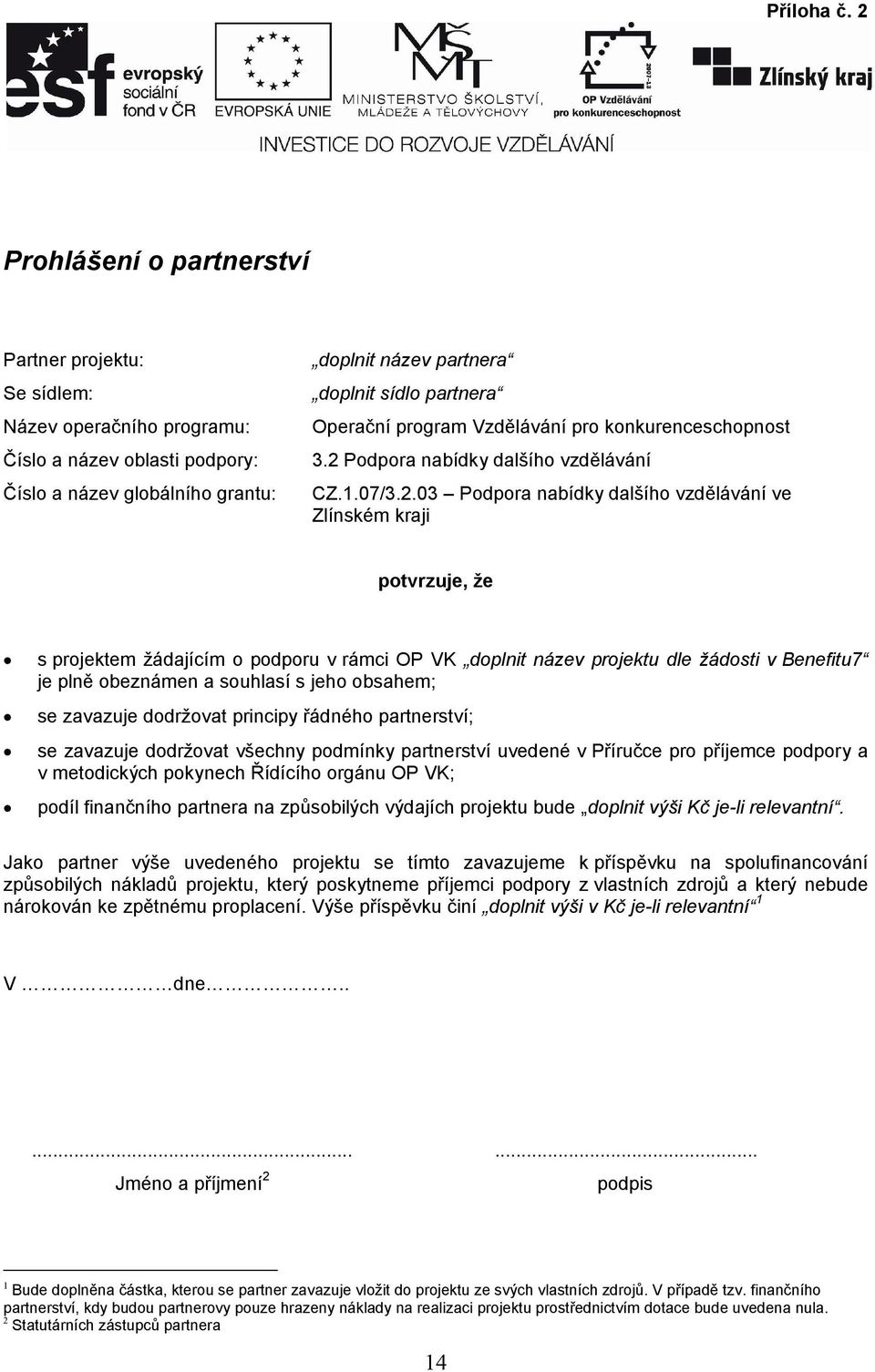 Operační program Vzdělávání pro konkurenceschopnost 3.2 