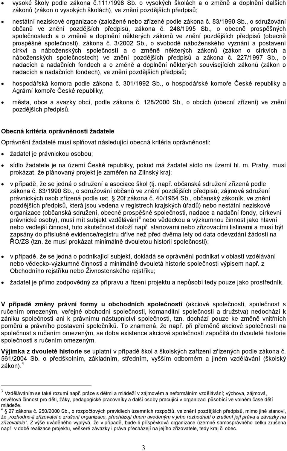 , o sdružování občanů ve znění pozdějších předpisů, zákona č. 248/1995 Sb.