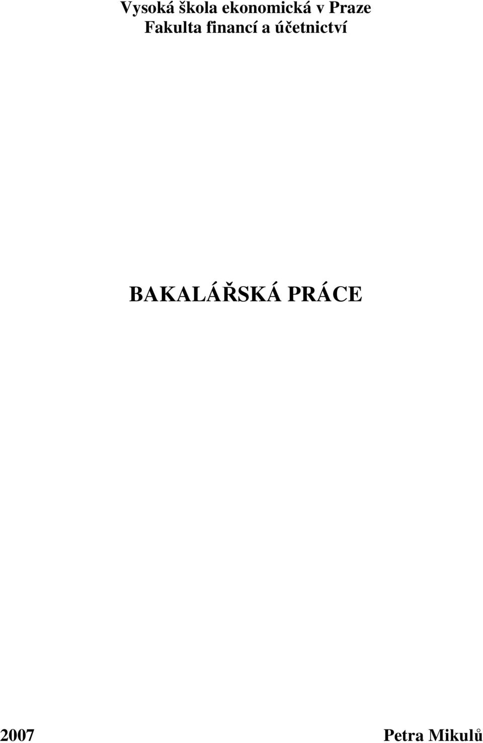 a účetnictví BAKALÁŘSKÁ