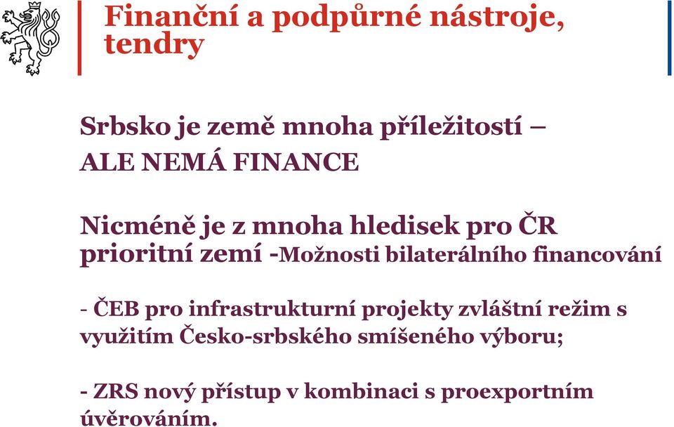 financování - ČEB pro infrastrukturní projekty zvláštní režim s využitím
