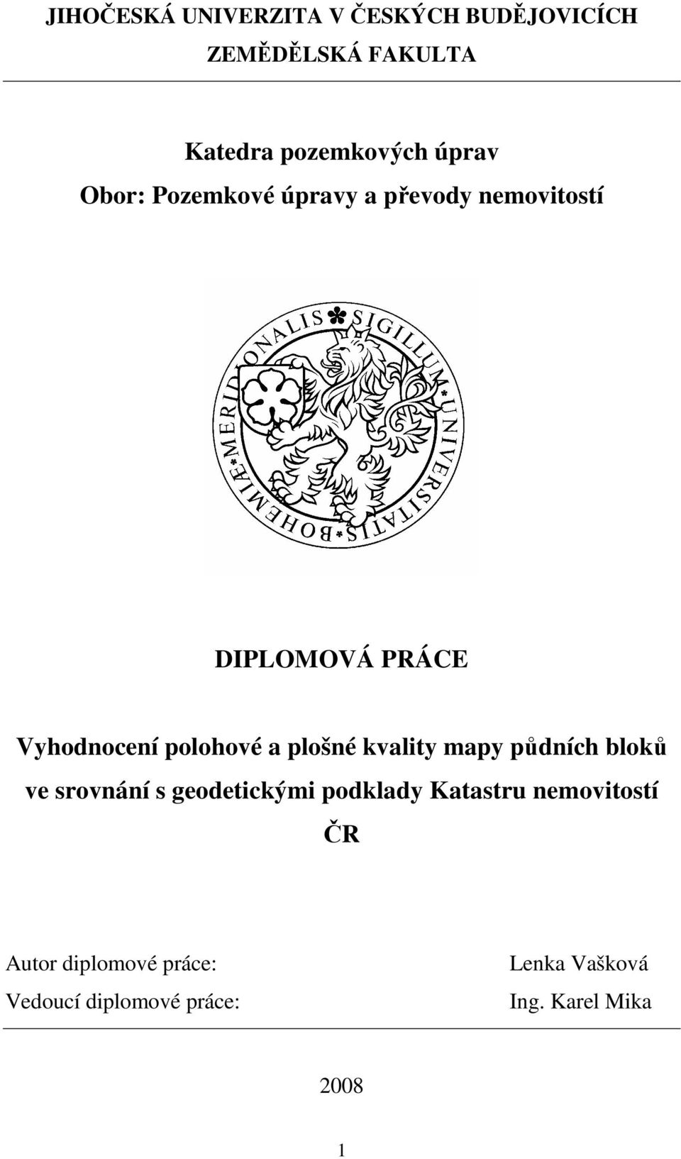 a plošné kvality mapy půdních bloků ve srovnání s geodetickými podklady Katastru